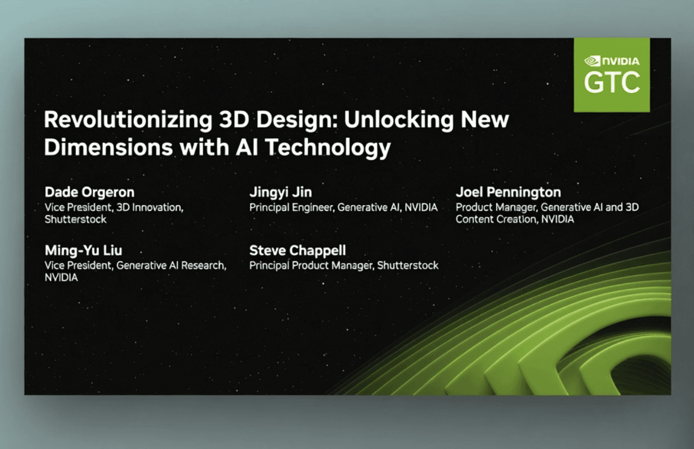 NVIDIA GTC panel slide: Revolutionizing 3D Design, with Shutterstock and NVIDIA speakers